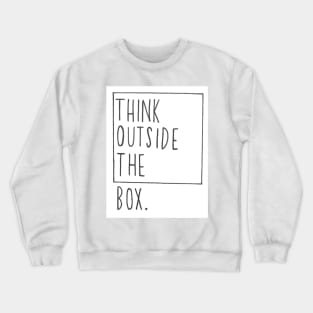 Think Outside the Box Crewneck Sweatshirt